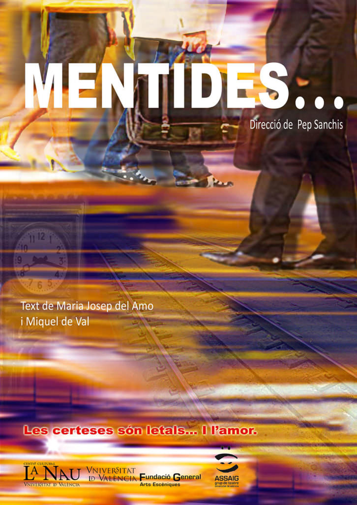 Cartel de la obra 'Mentides', de Assaig, Grup de Teatre de la Universitat de València, dirigida por Pep Sanchis. Imagen cortesía de La Nau.