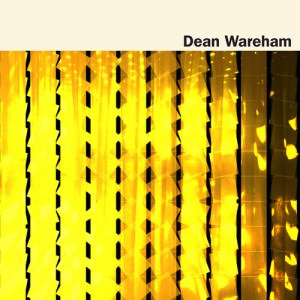 07 - DEAN WAREHAM - Dean Wareham