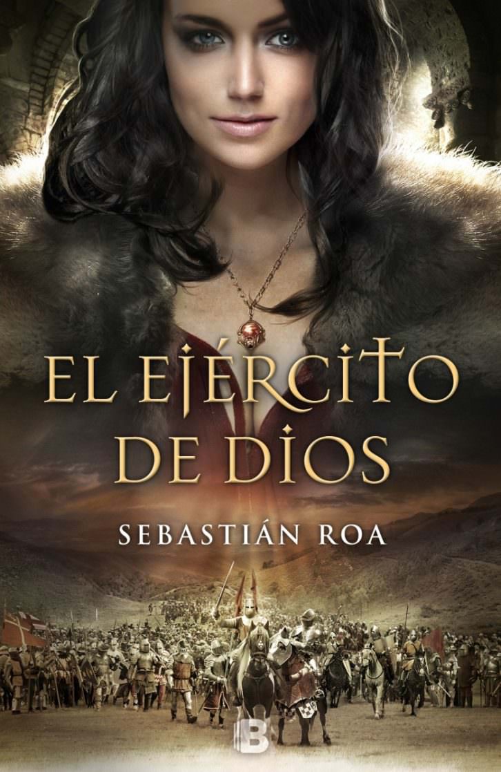 Portada de 'El ejército de Dios', de Sebastián Roa. Ediciones B.