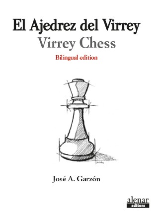 Portada del libro 'El Ajedrez del Virrey', de José Antonio Garzón. Alenar Editors.