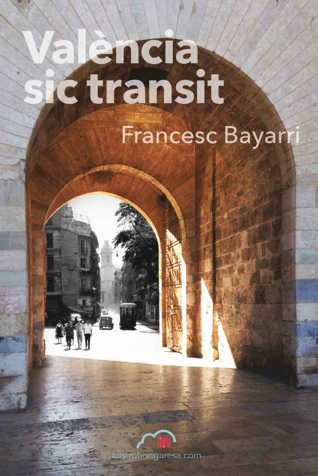 Cubierta del libro 'València sic Transit', de Francesc Bayarri. 