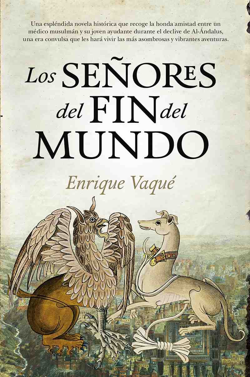 Cubierta de 'Los señores del fin del mundo', de Enrique Vaqué. Editorial Almuzara.