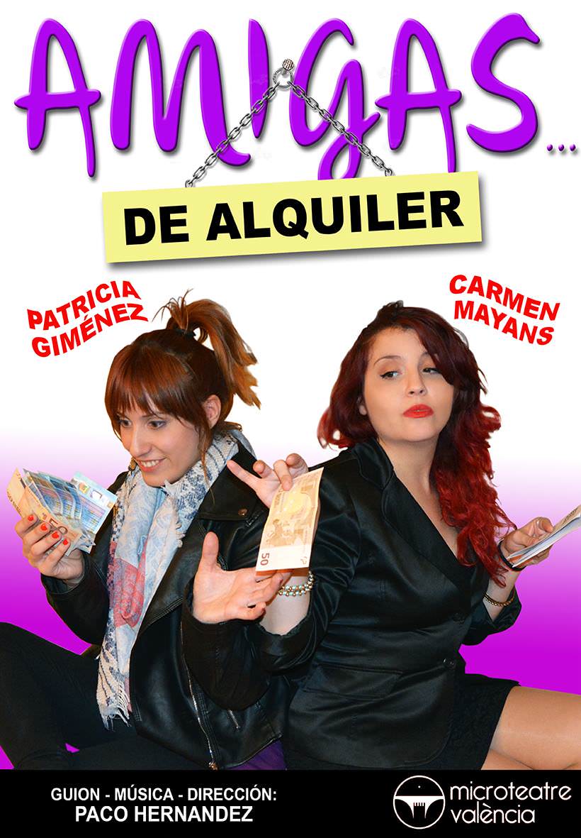 Amigas de alquiler, de Paco J. Hernández. Microteatre Valencia.