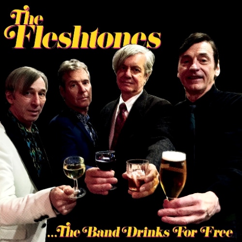 21. Fleshtones - The Band Drinks For Free