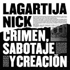 Lagartija-Nick-crimen-sabotaje-y-creacion-1