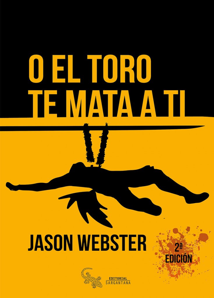 Portada de 'O el toro te mata a ti', de Jason Webster.