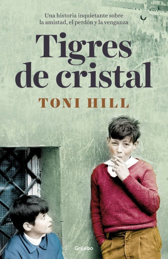 Portada de 'Tigres de cristal', de Toni Hill. Editorial Grijalbo.