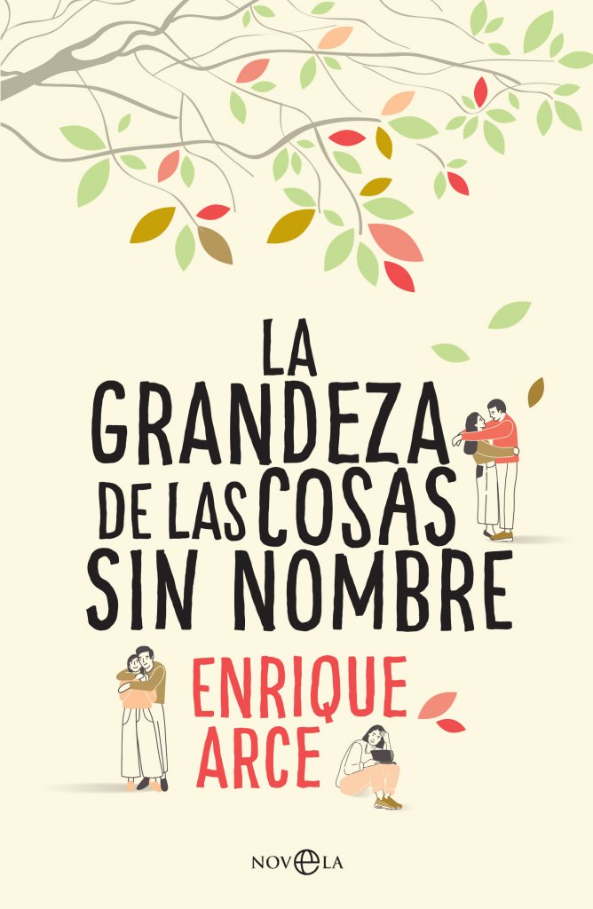 Portada de 'La grandeza de las cosas sin nombre', de Enrique Arce.