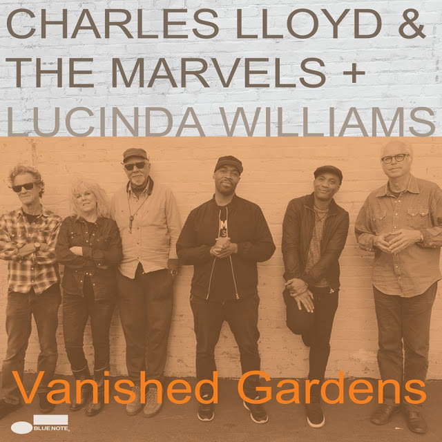 charles-lloyd-lucinda-williams-vanished-gardens-1