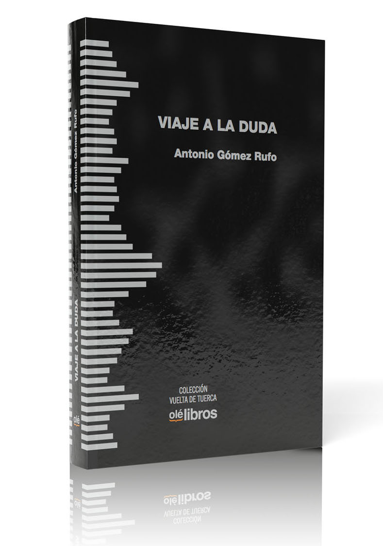 Viaje a la duda, Antonio Gómez Rufo