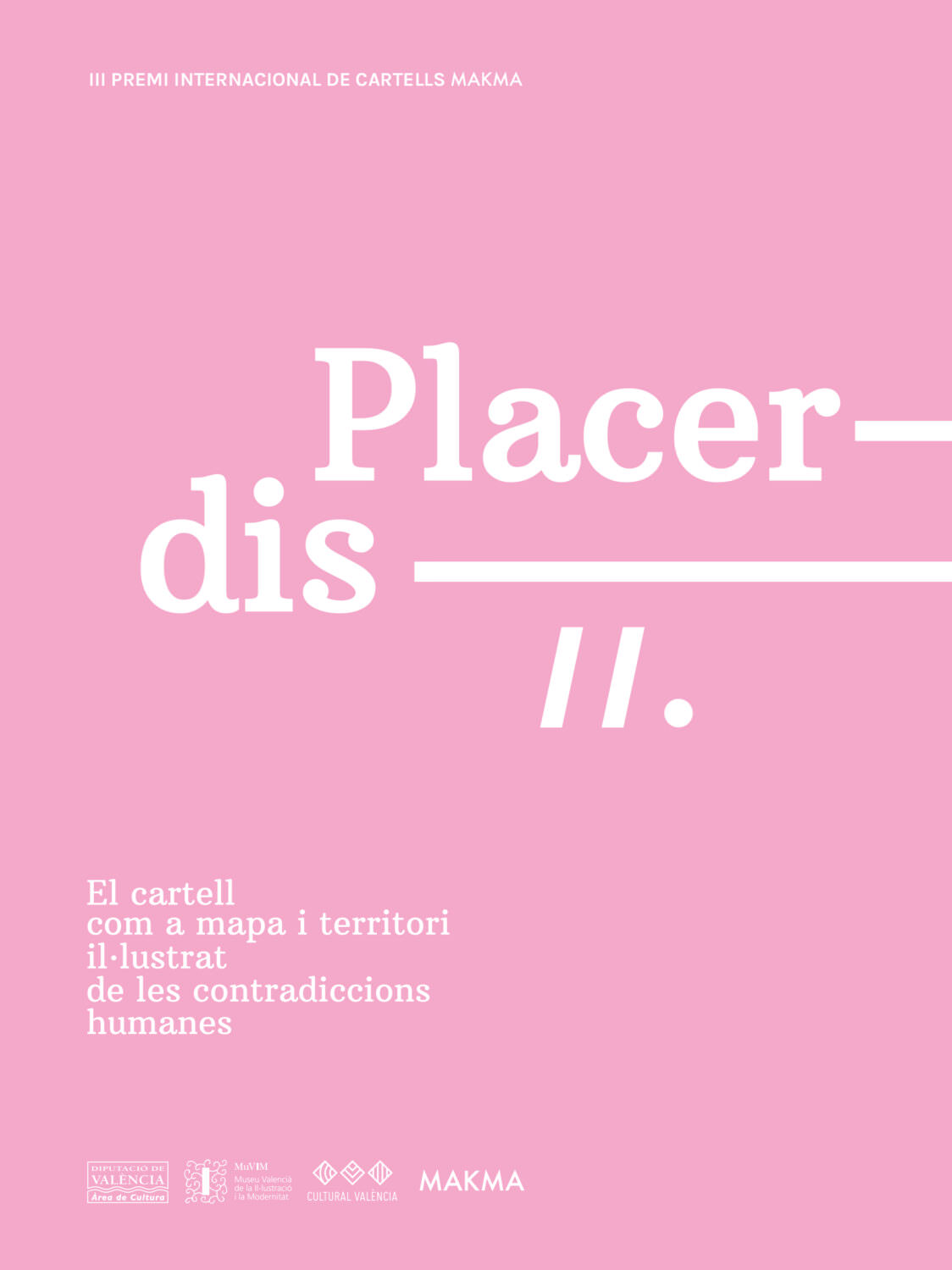 III Premio Internacional de Carteles MAKMA ‘Placer/Displacer’