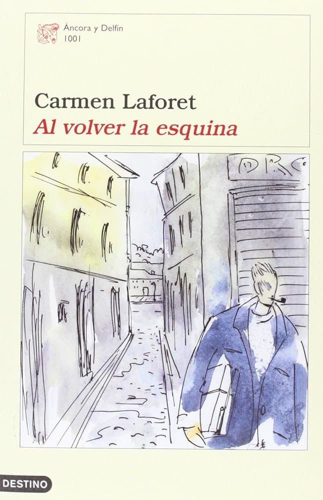 Carmen Laforet. Al volver la esquina