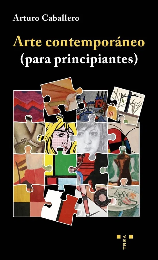 ‘Arte contemporáneo (para principiantes)’, de Arturo Caballero. Ediciones Trea